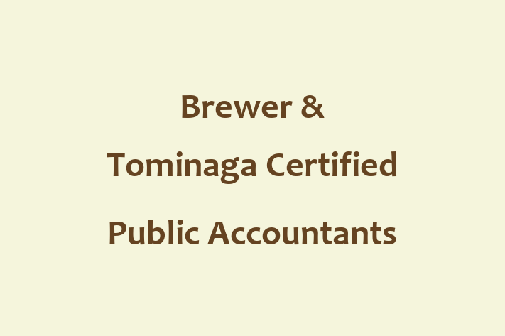 Public Accountant Brewer Tominaga Certified Public Accountants