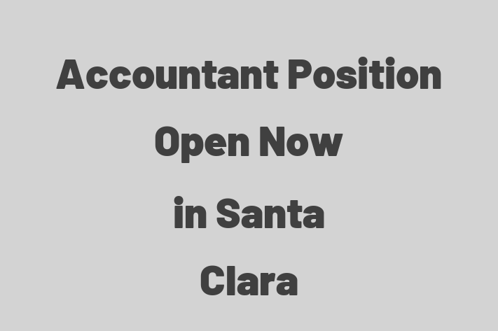 Accountant Position Open Now in Santa Clara