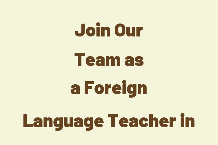 Join Our Team as a Foreign Language Teacher in Santa Ana