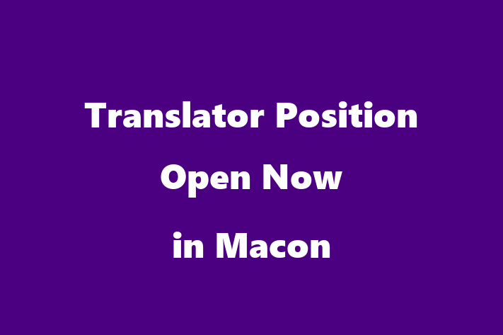 Translator Position Open Now in Macon