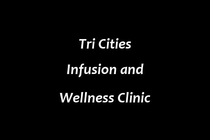 Personnel Management Tri Cities Infusion and Wellness Clinic