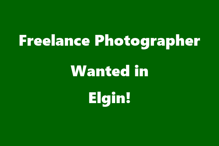 Freelance Photographer Wanted in Elgin