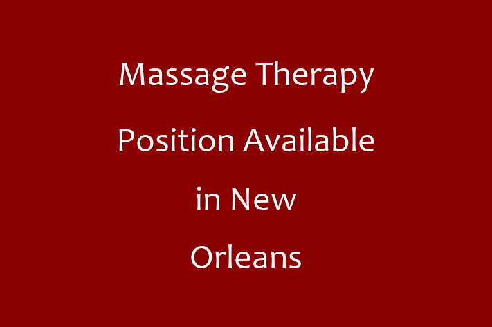 Massage Therapy Position Available in New Orleans