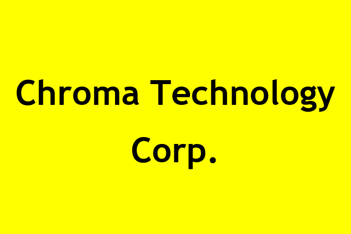 Employee Relations Chroma Technology Corp.