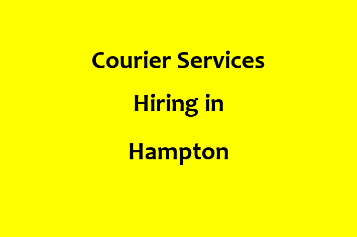 Courier Services Hiring in Hampton