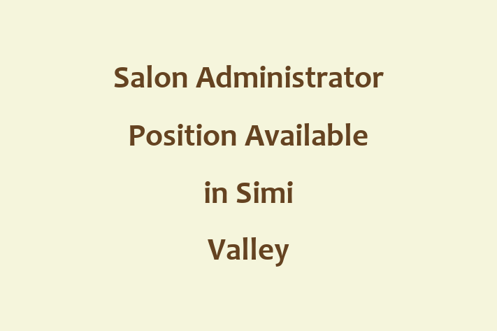 Salon Administrator Position Available in Simi Valley