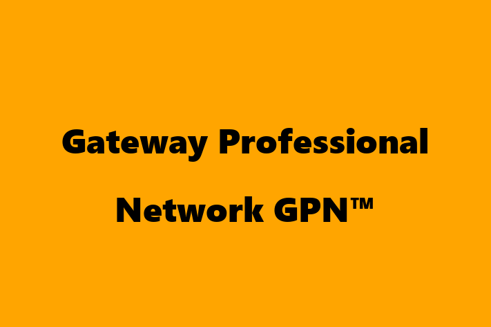 Technology Company Gateway Professional Network  GPN