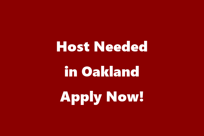 Host Needed in Oakland Apply Now