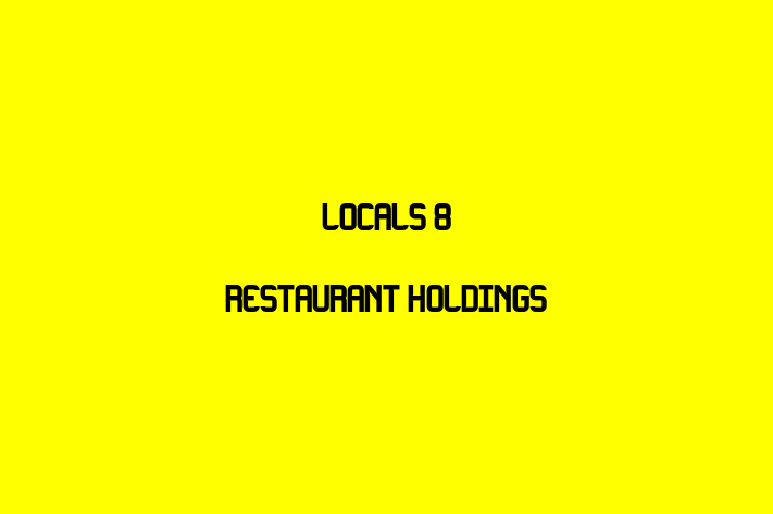 Human Capital Management Locals 8 Restaurant Holdings