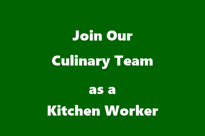 Join Our Culinary Team as a Kitchen Worker