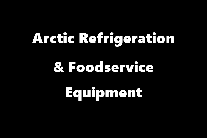 Employee Resource Management Arctic Refrigeration  Foodservice Equipment