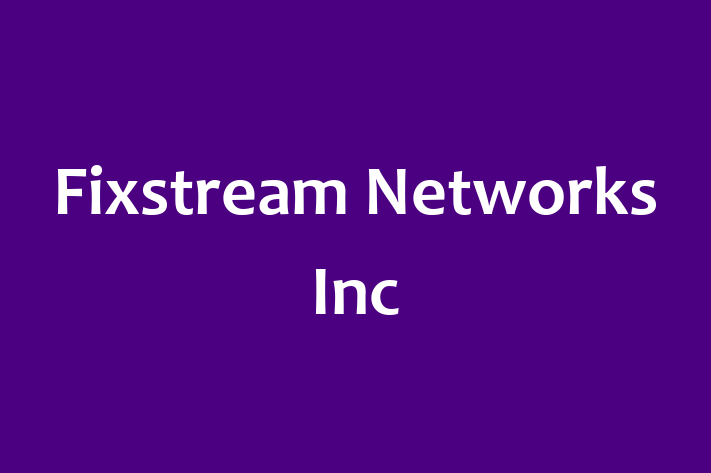 Software Engineering Company Fixstream Networks Inc