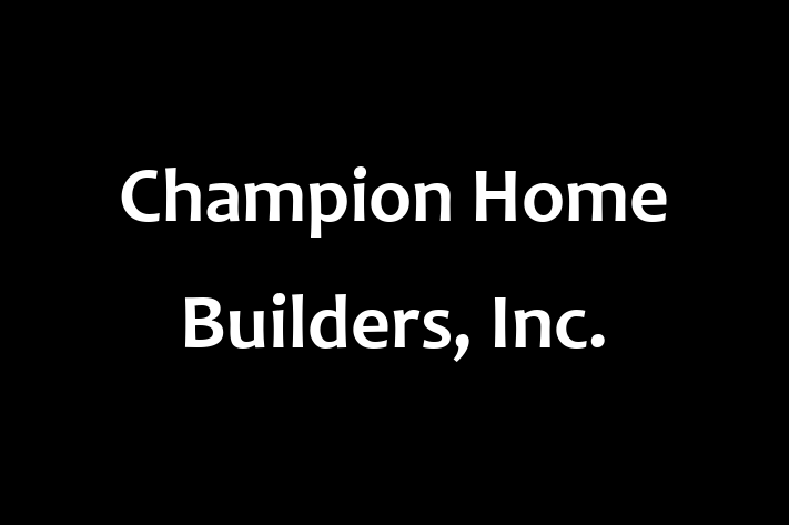 Talent Management Champion Home Builders Inc.