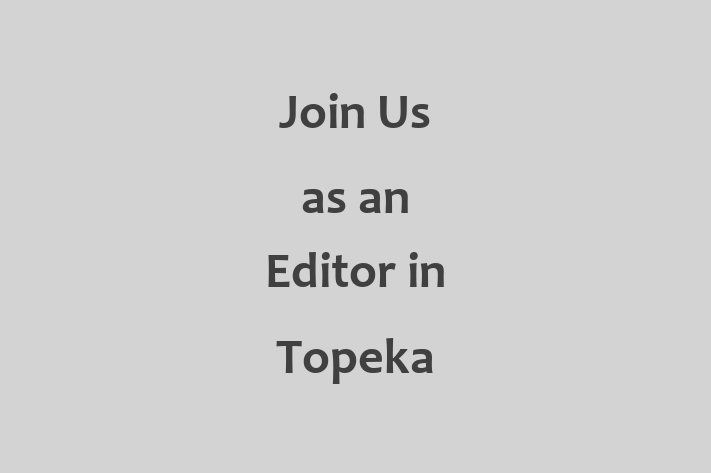 Join Us as an Editor in Topeka