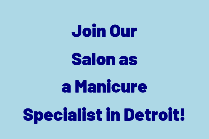 Join Our Salon as a Manicure Specialist in Detroit