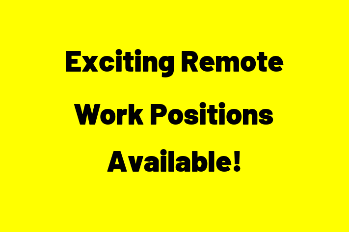 Exciting Remote Work Positions Available