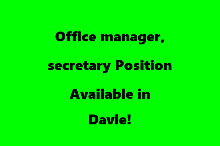 Office manager secretary Position Available in Davie