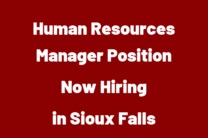 Human Resources Manager Position Now Hiring in Sioux Falls