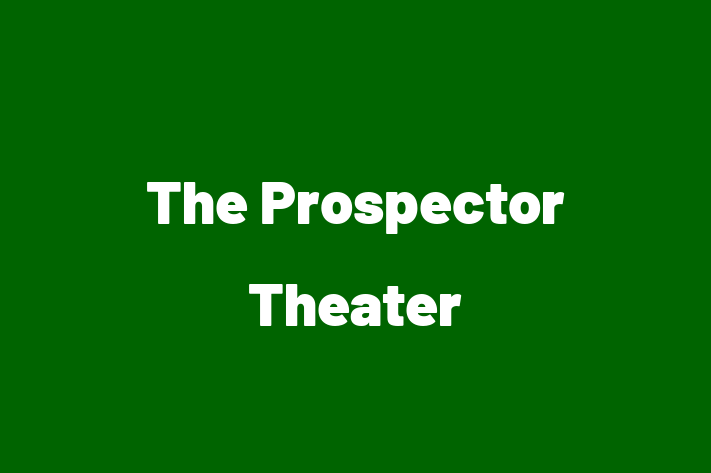 Employee Resource Management The Prospector Theater