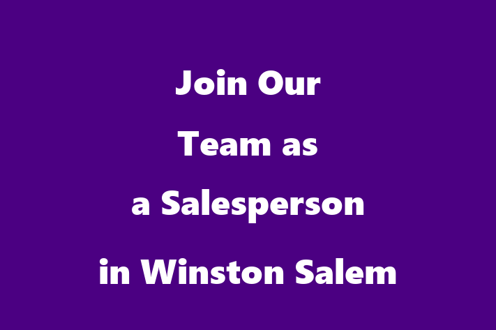 Join Our Team as a Salesperson in Winston Salem