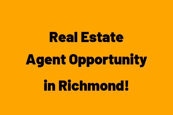 Real Estate Agent Opportunity in Richmond