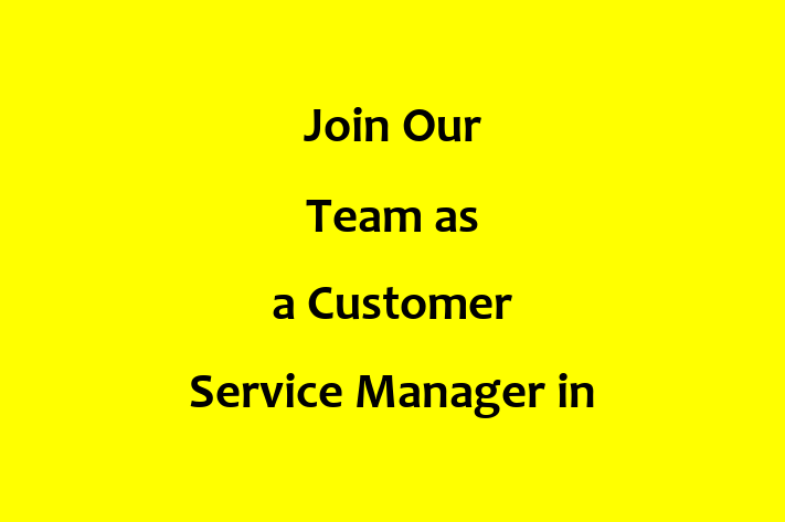 Join Our Team as a Customer Service Manager in Baton Rouge