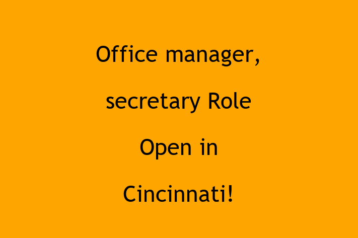 Office manager secretary Role Open in Cincinnati