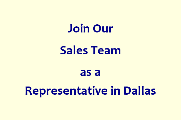 Join Our Sales Team as a Representative in Dallas