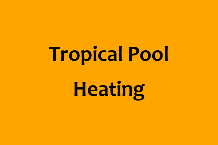 Construction firm Tropical Pool Heating