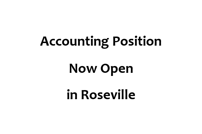 Accounting Position Now Open in Roseville