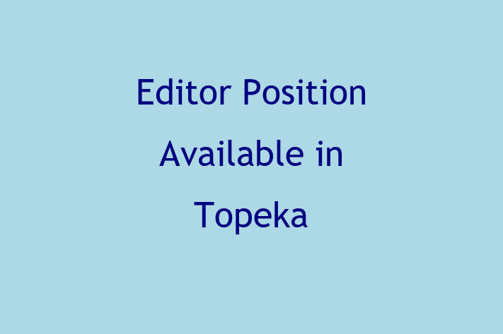 Editor Position Available in Topeka