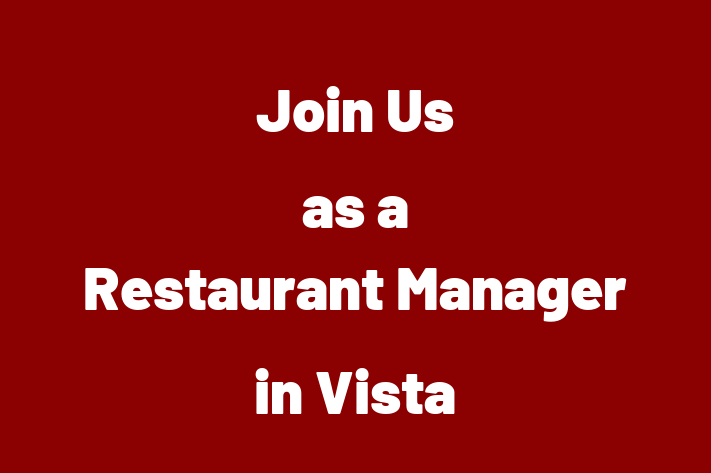 Join Us as a Restaurant Manager in Vista