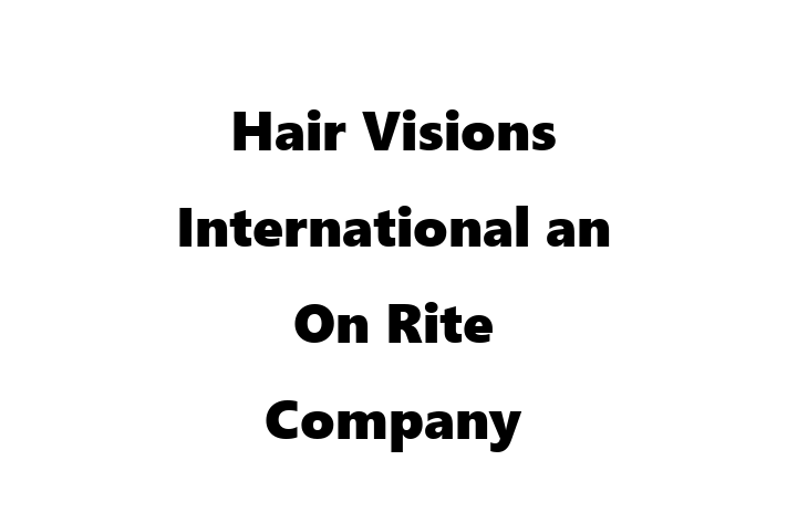 Human Capital Management Hair Visions International an On Rite Company