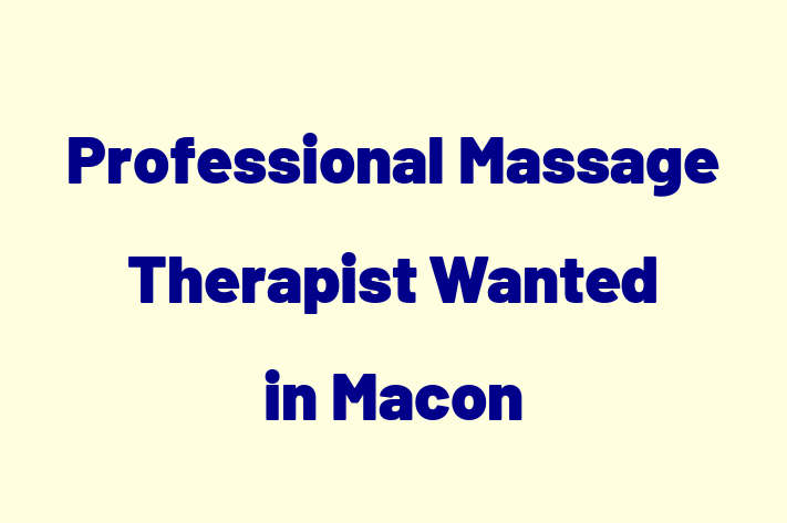 Professional Massage Therapist Wanted in Macon