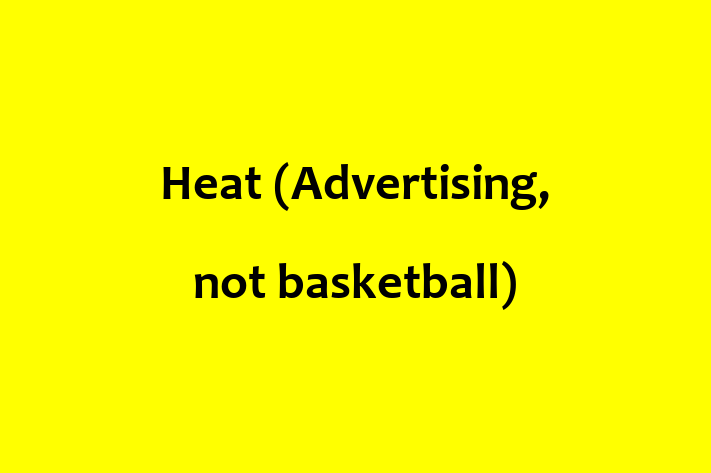 IT Company Heat Advertising not basketball