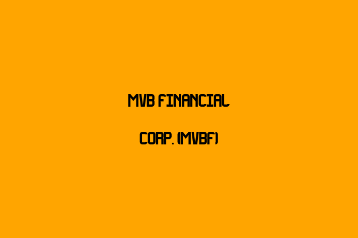 Employee Relations MVB Financial Corp. MVBF