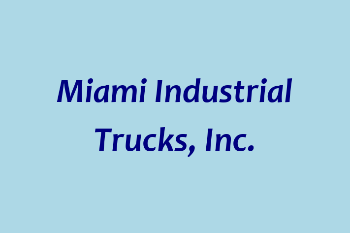 HR Administration Miami Industrial Trucks Inc.