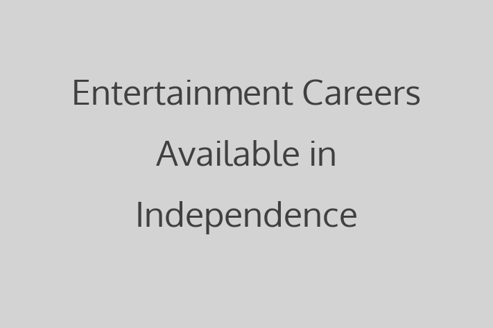 Entertainment Careers Available in Independence