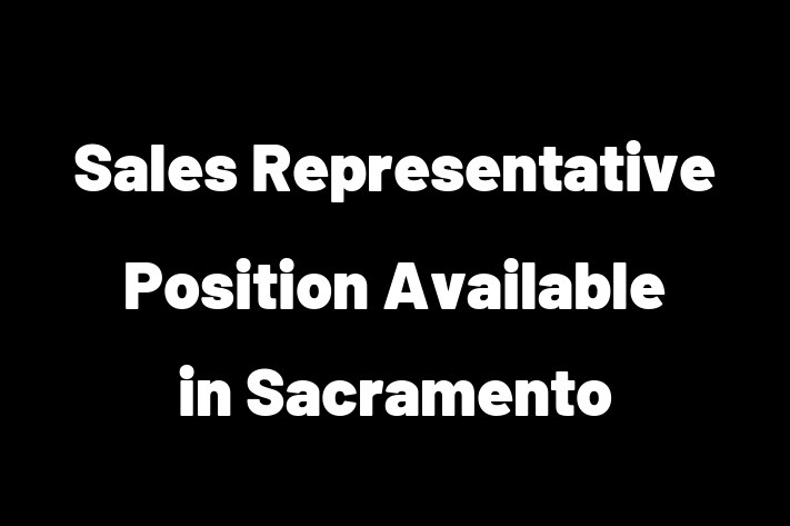 Sales Representative Position Available in Sacramento