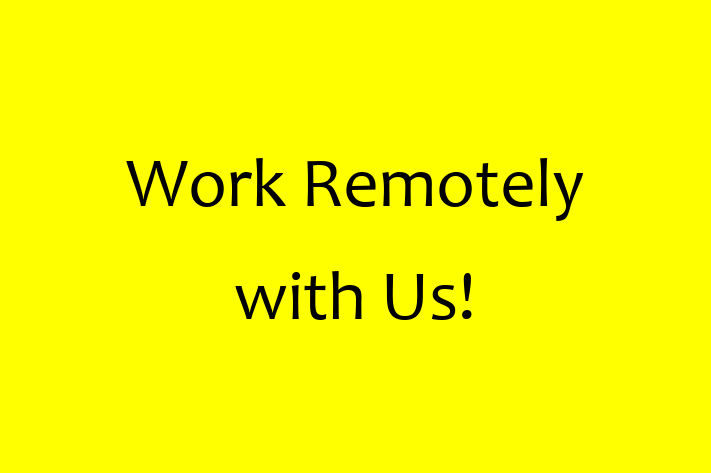 Work Remotely with Us