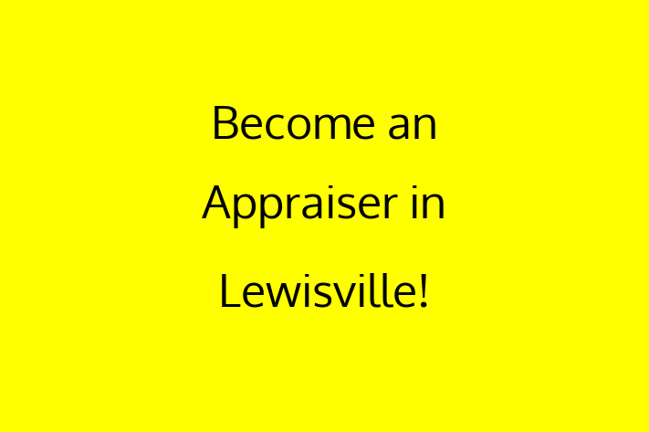 Become an Appraiser in Lewisville