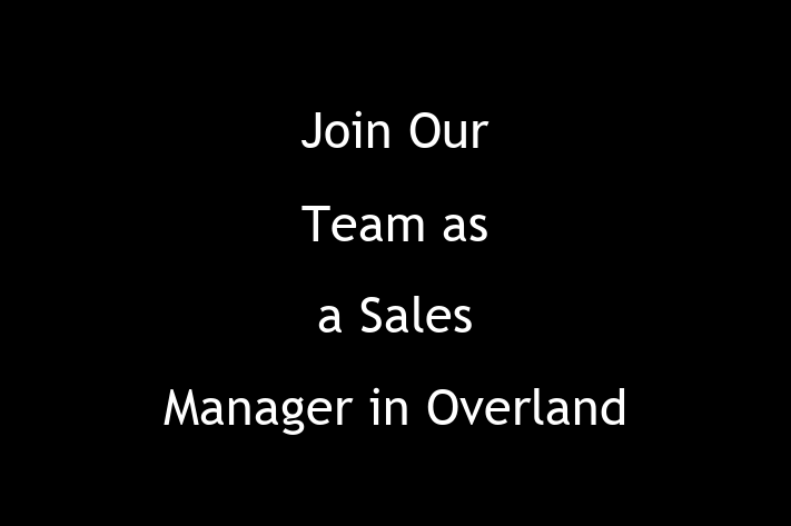 Join Our Team as a Sales Manager in Overland Park