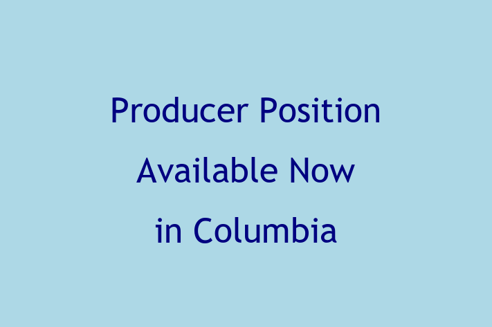 Producer Position Available Now in Columbia