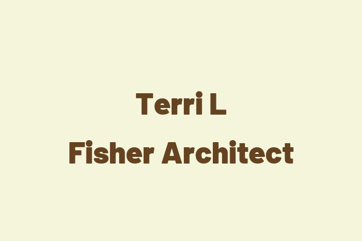 Architect planner Terri L Fisher Architect