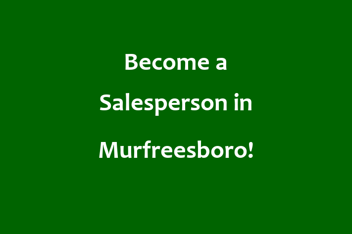 Become a Salesperson in Murfreesboro