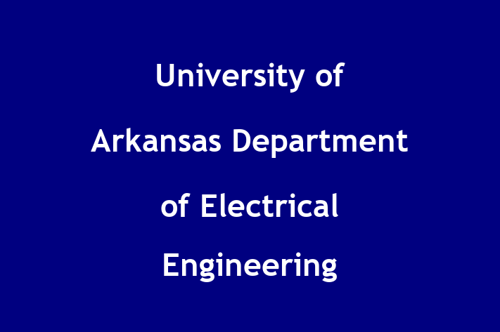 HR Administration University of Arkansas  Department of Electrical Engineering