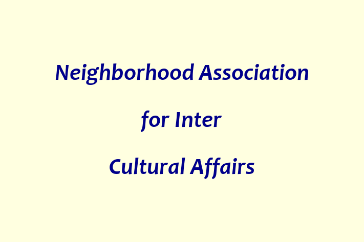 Staff Management Neighborhood Association for Inter Cultural Affairs