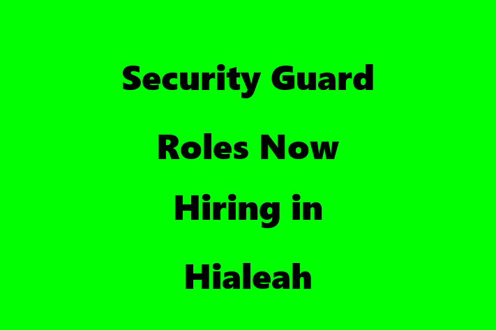 Security Guard Roles Now Hiring in Hialeah