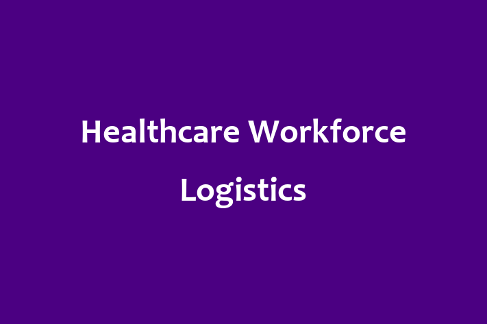 Staff Management Healthcare Workforce Logistics