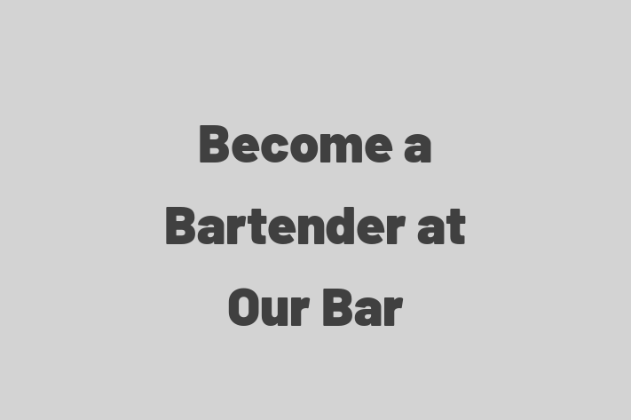 Become a Bartender at Our Bar